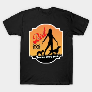 Best Dog Mom Ever Seen T-Shirt